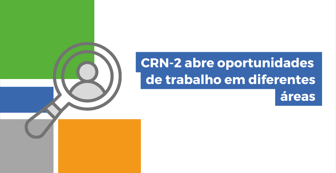 crn-2-abre-oportunidades-de-trabalho-em-diferentes-areas